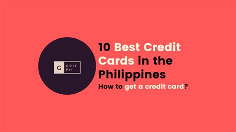 10 Best Credit Cards In The Philippines For First.